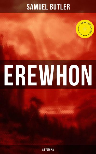 Erewhon (A Dystopia)