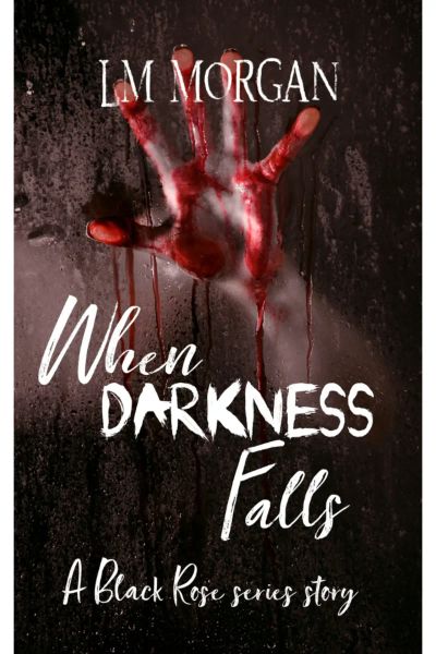 When Darkness Falls - A Short Prequel to the Black Rose series