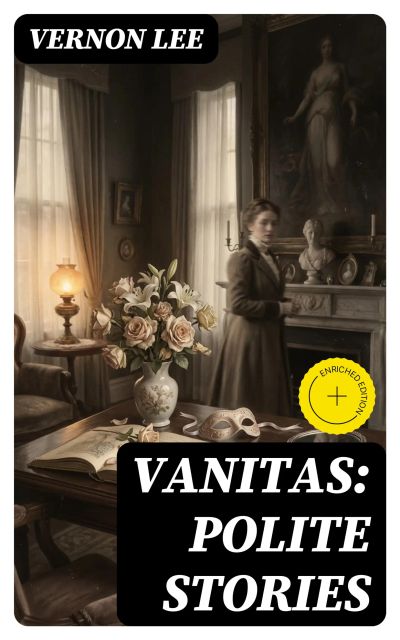 Vanitas: Polite Stories