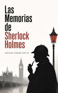 Las Memorias de Sherlock Holmes