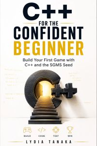 C++ for the Confident Beginner