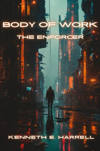 Body of Work - "The Enforcer"