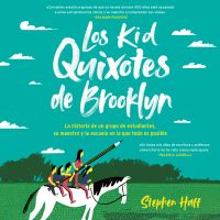 Kid Quixotes \ Los Kid Quixotes de Brooklyn