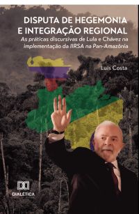 Disputa de Hegemonia e Integração Regional