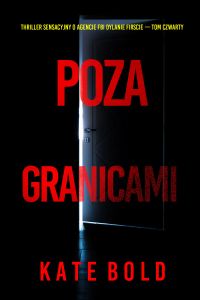 Poza granicami (Thriller sensacyjny o agencie FBI Dylanie Firscie — Tom czwarty)
