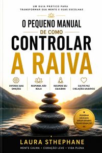 O Pequeno Manual  De como controlar a raiva