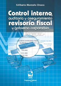 Control interno, auditoría y aseguramiento, revisoría fiscal y gobierno corporativo
