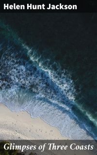 Glimpses of Three Coasts