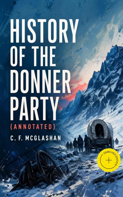 History of the Donner Party (Annotated)