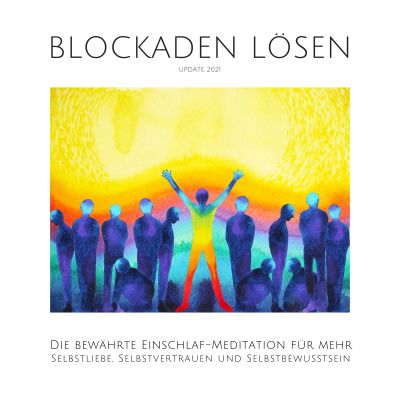 Meditative Hypnose: Blockaden lösen (Update 2022)