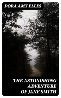 The Astonishing Adventure of Jane Smith
