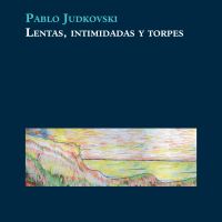 Lentas, intimidadas y torpes