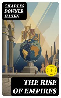 The Rise of Empires
