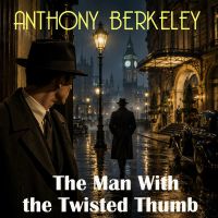 The Man With the Twisted Thumb