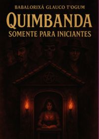 Quimbanda Somente Para Iniciantes