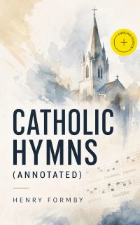 Catholic Hymns (Annotated)