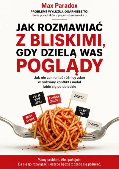 Jak rozmawiać z bliskimi, gdy dzielą was poglądy