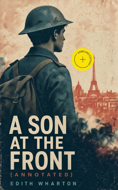 A Son at the Front (Annotated)