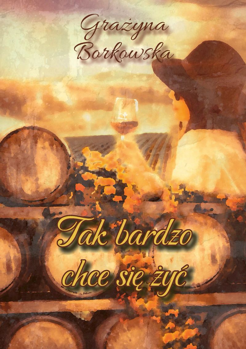 TAK BARDZO CHCE SIĘ ŻYĆ