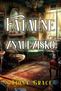 Fatalne znalezisko (Lekki kryminał o Darli Digby  — Tom 1)