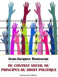 Du contrat social ou Principes du droit politique