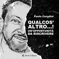 Qualcos’altro…! Un’opportunità da riscrivere