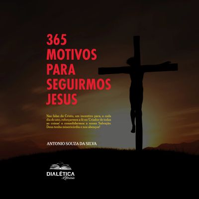 365 motivos para seguirmos Jesus