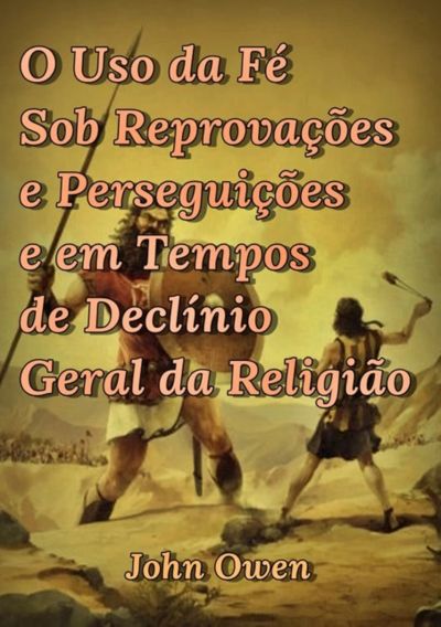 O Uso Da Fé Sob Reprovações E Perseguições E Em Tempos De Declínio Geral Da Religião