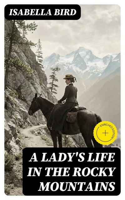 A Lady's Life in the Rocky Mountains