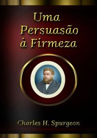 Uma Persuasão À Firmeza