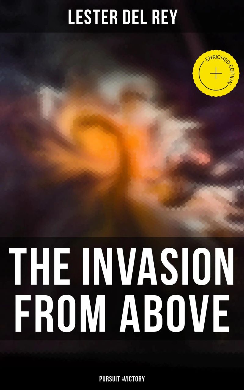 The Invasion From Above: Pursuit &Victory