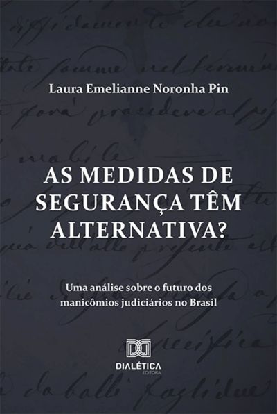 As medidas de segurança têm alternativa?