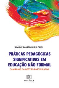 Práticas Pedagógicas Significativas em Educação Não Formal