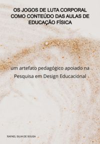 Os Jogos De Luta Corporal Como Conteúdo Das Aulas De Educação Física