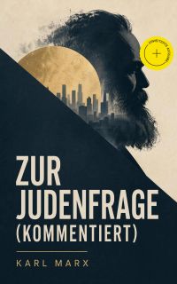 Zur Judenfrage (Kommentiert)