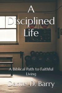 A Disciplined Life 