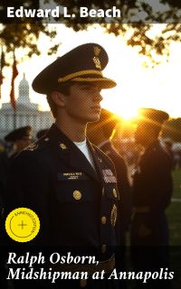 Ralph Osborn, Midshipman at Annapolis