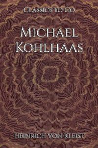 Heinrich von Kleist: Michael Kohlhaas