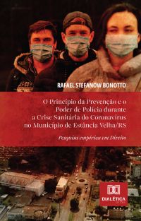 O Princípio da Prevenção e o Poder de Polícia durante a Crise Sanitária do Coronavírus no Município de Estância Velha/RS