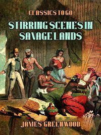 Stirring Scenes In Savage Lands