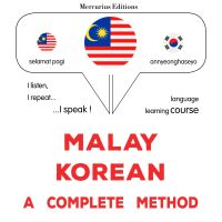 Melayu - Korea : kaedah yang lengkap