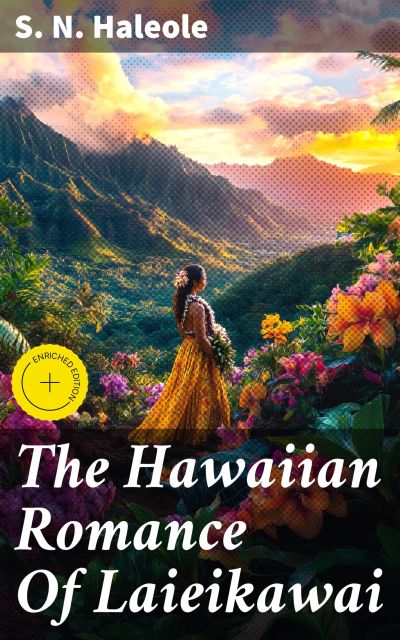 The Hawaiian Romance Of Laieikawai