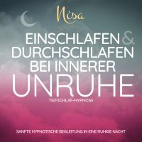 Tiefschlaf-Hypnose - Einschlafen & Durchschlafen bei innerer Unruhe