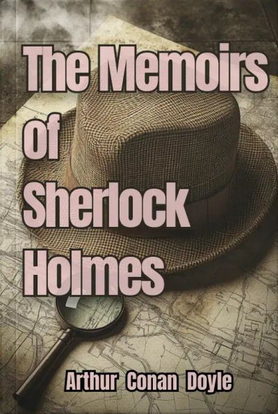 The Memoirs of Sherlock Holmes