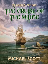 The Cruise of the Midge (Vol. I-II)
