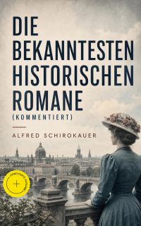 Die bekanntesten historischen Romane (Kommentiert)