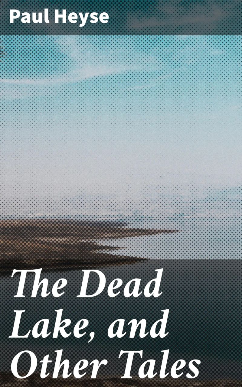 The Dead Lake, and Other Tales