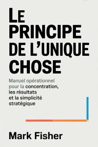 Le principe de l'unique chose (traduit)