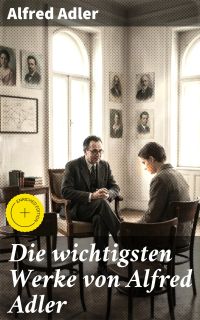 Die wichtigsten Werke von Alfred Adler