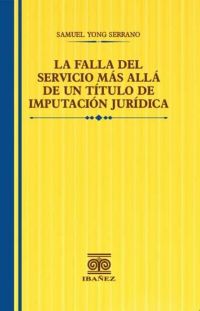 La falla del servicio más allá de un título de imputación jurídica